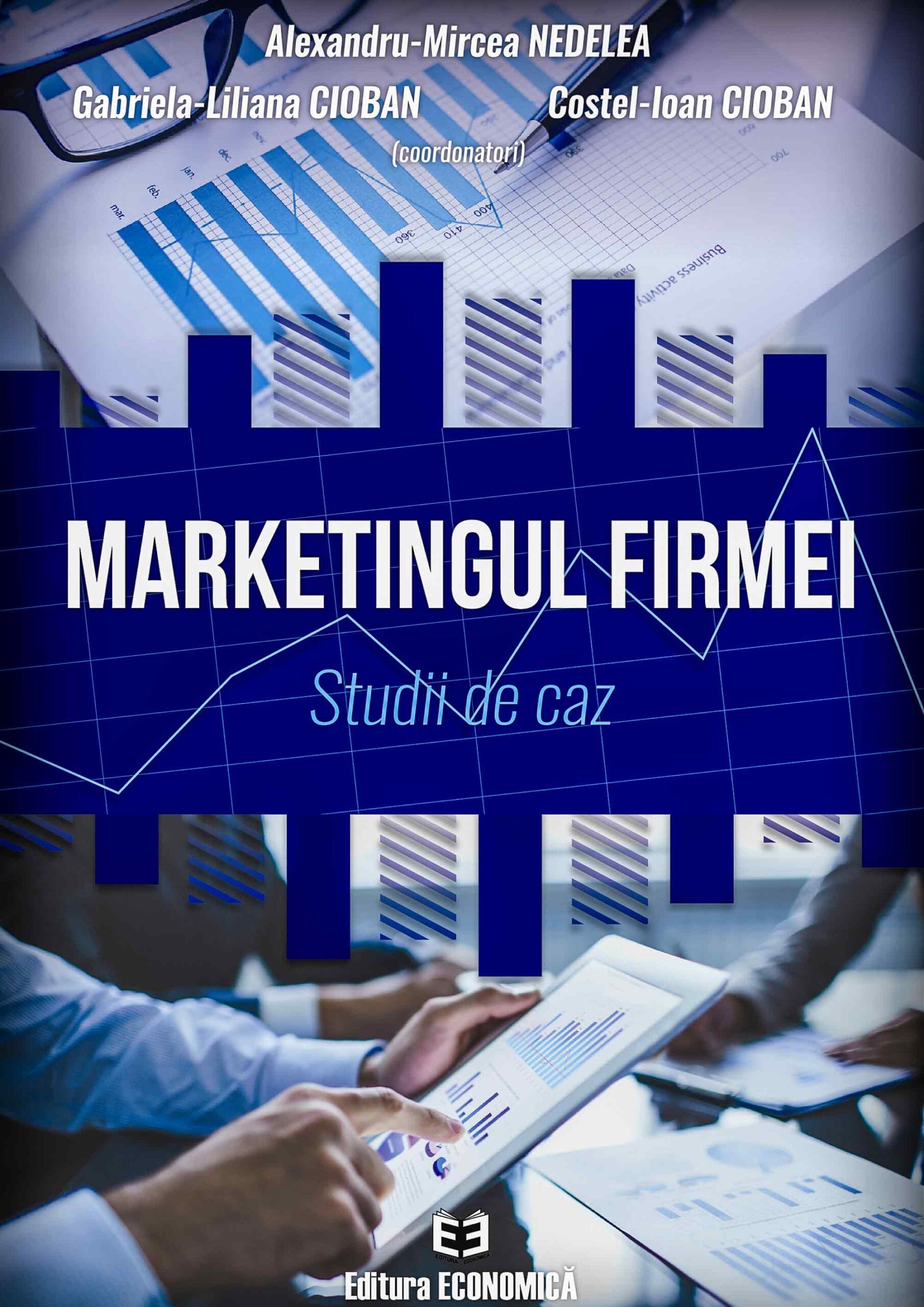Marketingul firmei. Studii de caz - 2020 - Centrul de Marketing